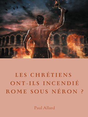 cover image of Les chrétiens ont-ils incendié Rome sous Néron?